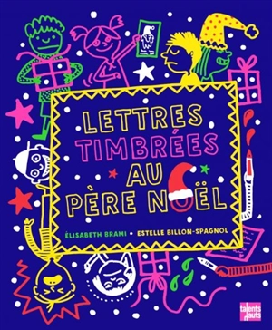 Lettres timbrées au Père Noël - Elisabeth Brami