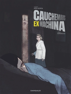 Cauchemars ex machina - Thierry Smolderen