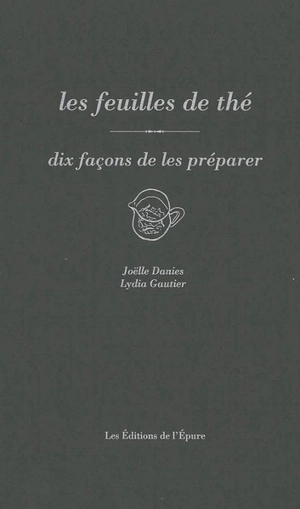 Les feuilles de thé : dix façons de les préparer - Joëlle Danies