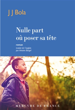 Nulle part où poser sa tête - J.J. Bola