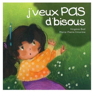 J'veux pas d'bisous - Virginie Bret