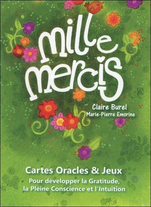 Mille mercis : cartes oracles & jeux : pour développer la gratitude, la pleine conscience et l'intuition - Claire Burel