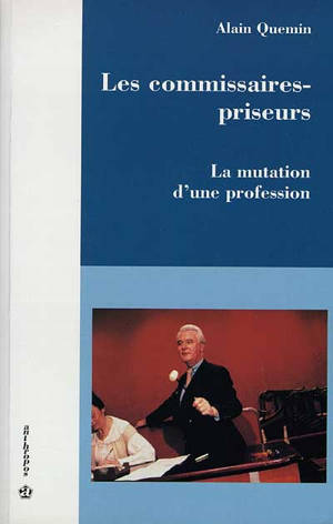 Les commissaires-priseurs : la mutation d'une profession - Alain Quemin