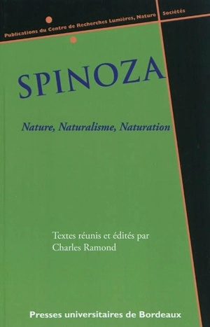 Spinoza : nature, naturalisme, naturation