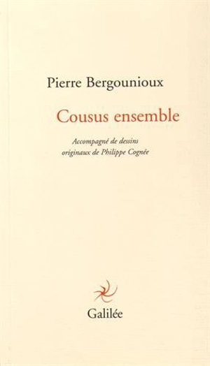 Cousus ensemble - Pierre Bergounioux