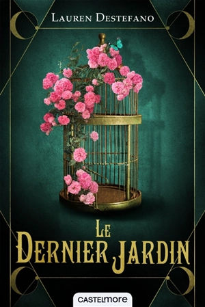 Le dernier jardin. Vol. 1. Ephémère - Lauren DeStefano