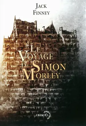 Le voyage de Simon Morley : roman illustré - Jack Finney