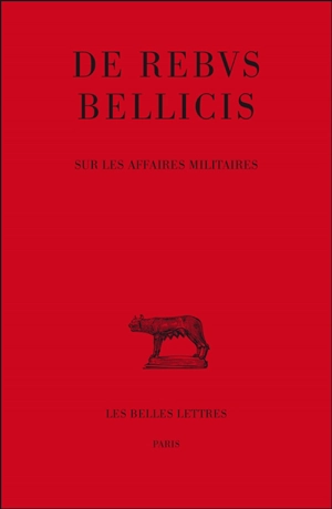 De rebus bellicis. Sur les affaires militaires