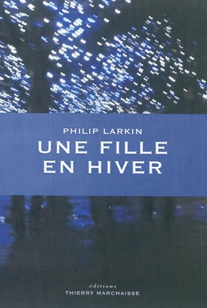 Une fille en hiver - Philip Larkin