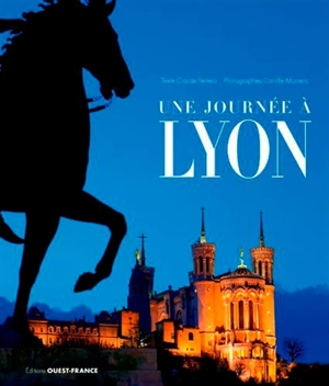 Une journée à Lyon - Claude Ferrero