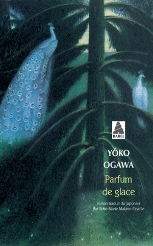 Parfum de glace - Yôko Ogawa