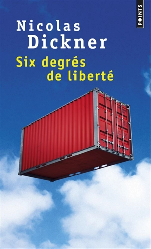 Six degrés de liberté - Nicolas Dickner