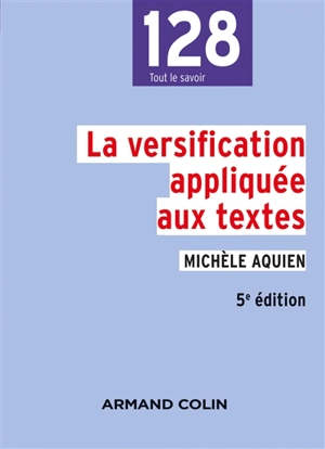 La versification appliquée aux textes - Michèle Aquien