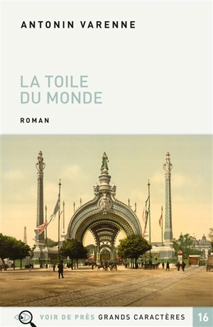 La toile du monde - Antonin Varenne