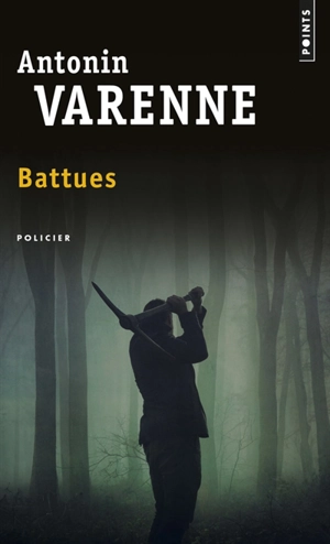 Battues - Antonin Varenne