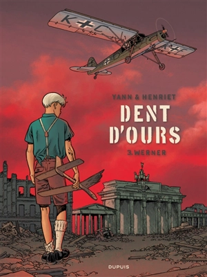 Dent d'ours. Vol. 3. Werner - Yann