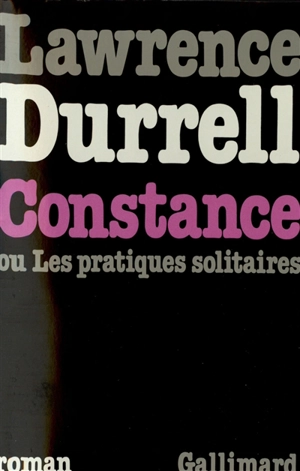 Constance ou Les pratiques solitaires - Lawrence Durrell