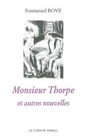 Monsieur Thorpe : et autres nouvelles - Emmanuel Bove