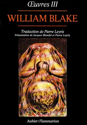 Oeuvres de William Blake. Vol. 3. Deux traités sur la religion. Tiriel. Le Livre de Thel - William Blake