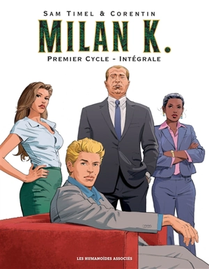 Milan K. : premier cycle : intégrale - Sam Timel