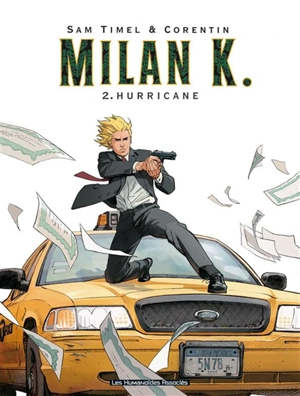 Milan K.. Vol. 2. Hurricane - Sam Timel