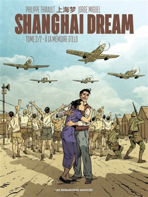 Shanghai dream. Vol. 2. A la mémoire d'Illo - Philippe Thirault
