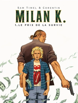 Milan K.. Vol. 1. Le prix de la survie - Sam Timel