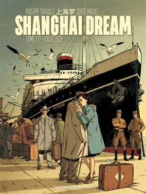 Shanghai dream. Vol. 1. Exode 1938 - Philippe Thirault