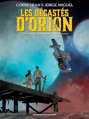 Les décastés d'Orion. Vol. 1 - Corbeyran