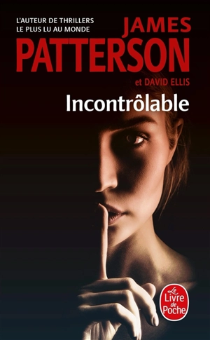 Incontrôlable - James Patterson