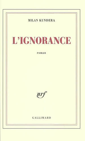 L'ignorance - Milan Kundera