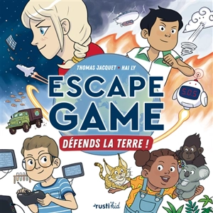 Défends la Terre ! : escape game - Thomas Jacquet