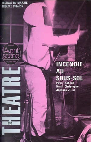 Avant-scène théâtre (L'), n° 693. Incendie au sous-sol de Pavel Kohout - Pavel Kohout