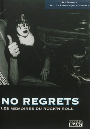 No regrets : les mémoires du rock'n'roll - Ace Frehley