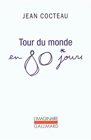Tour du monde en 80 jours : mon premier voyage - Jean Cocteau
