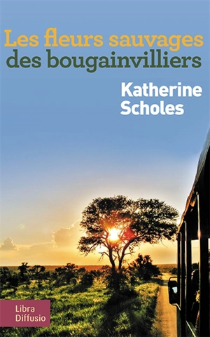 Les fleurs sauvages des bougainvilliers - Katherine Scholes