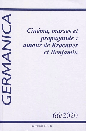 Germanica, n° 66. Cinéma, masses et propagande : autour de Kracauer et Benjamin