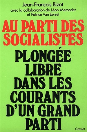 Au parti des socialistes - Jean-François Bizot