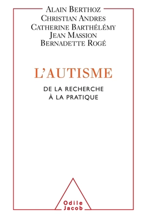 L'autisme : de la recherche à la pratique