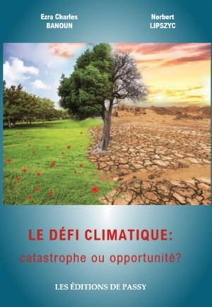 Le défi climatique : catastrophe ou opportunité ? - Ezra Charles Banoun