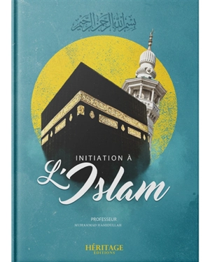 Initiation à l'islam - Muhammad Hamidullah