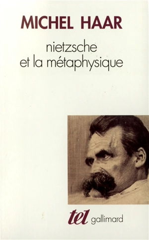 Nietzsche et la métaphysique - Michel Haar