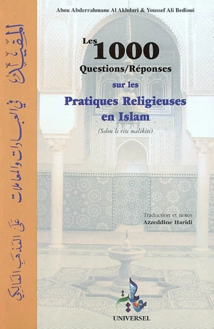 Les 1.000 questions-réponses sur les pratiques religieuses en islam - Abou Abderrahmane Al-Akhdari