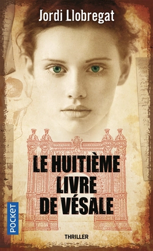 Le huitième livre de Vésale - Jordi Llobregat