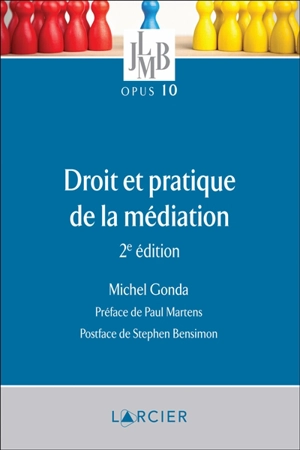 Droit et pratique de la médiation - Michel Gonda