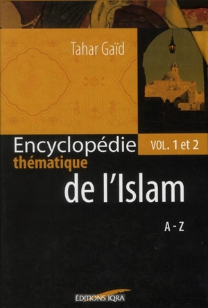 Encyclopédie thématique de l'Islam - Tahar Gaïd