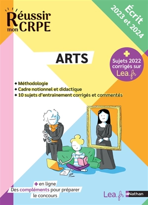 Arts : méthodologie, cadre notionnel et didactique, 10 sujets d'entraînement corrigés et commentés : écrit 2023 et 2024 - Laurent Puig