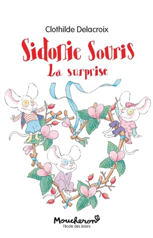Sidonie Souris : la surprise - Clothilde Delacroix