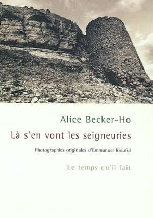 Là s'en vont les seigneuries... - Alice Becker-Ho