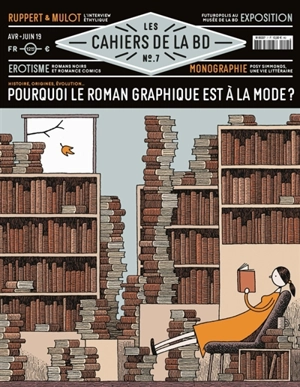 Les cahiers de la BD, n° 7. Pourquoi le roman graphique est à la mode ?